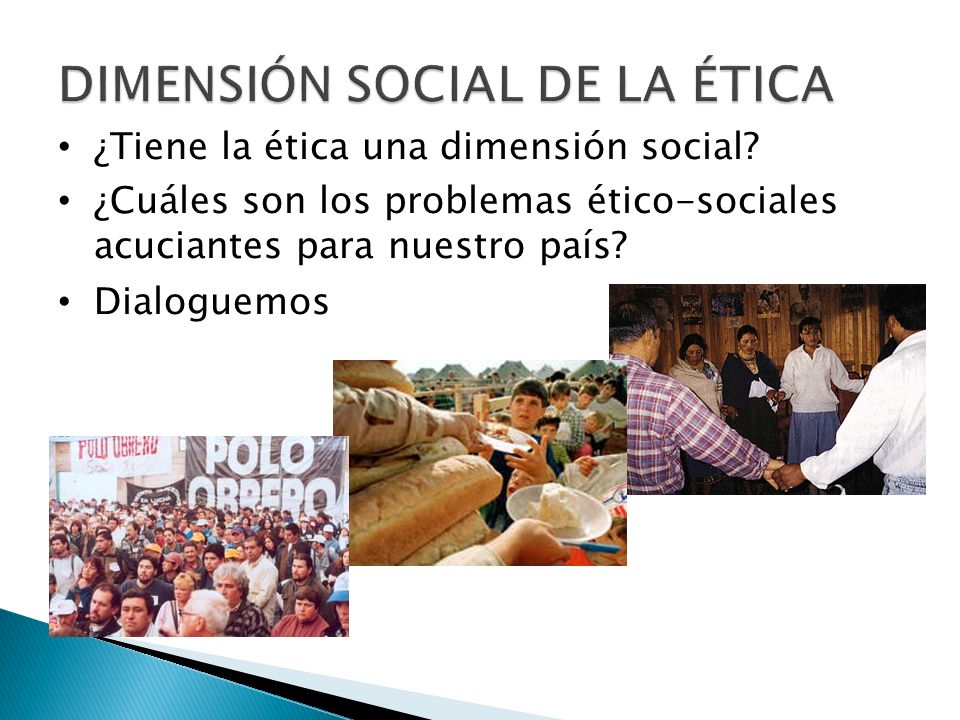 DIMENSIÓN SOCIAL DE LA ÉTICA