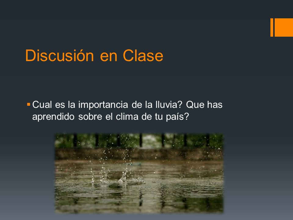 Discusión en Clase Cual es la importancia de la lluvia.