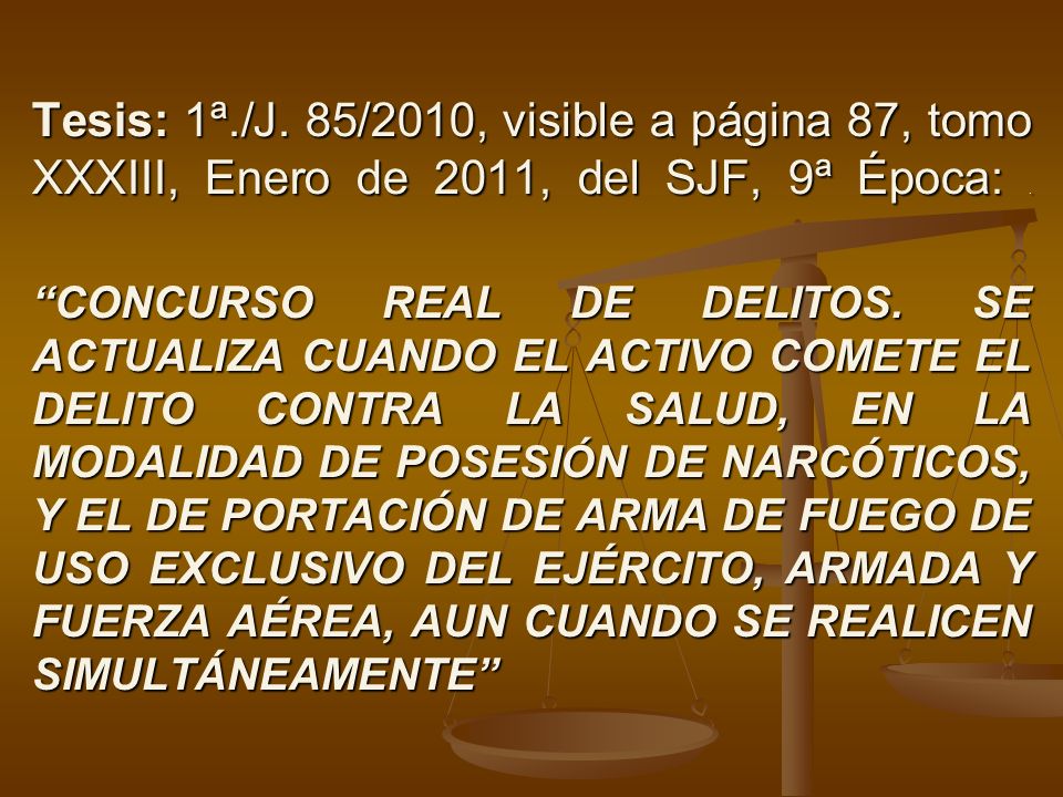 Tesis: 1ª./J. 85/2010, visible a página 87, tomo XXXIII, Enero de 2011, del SJF, 9ª Época: .