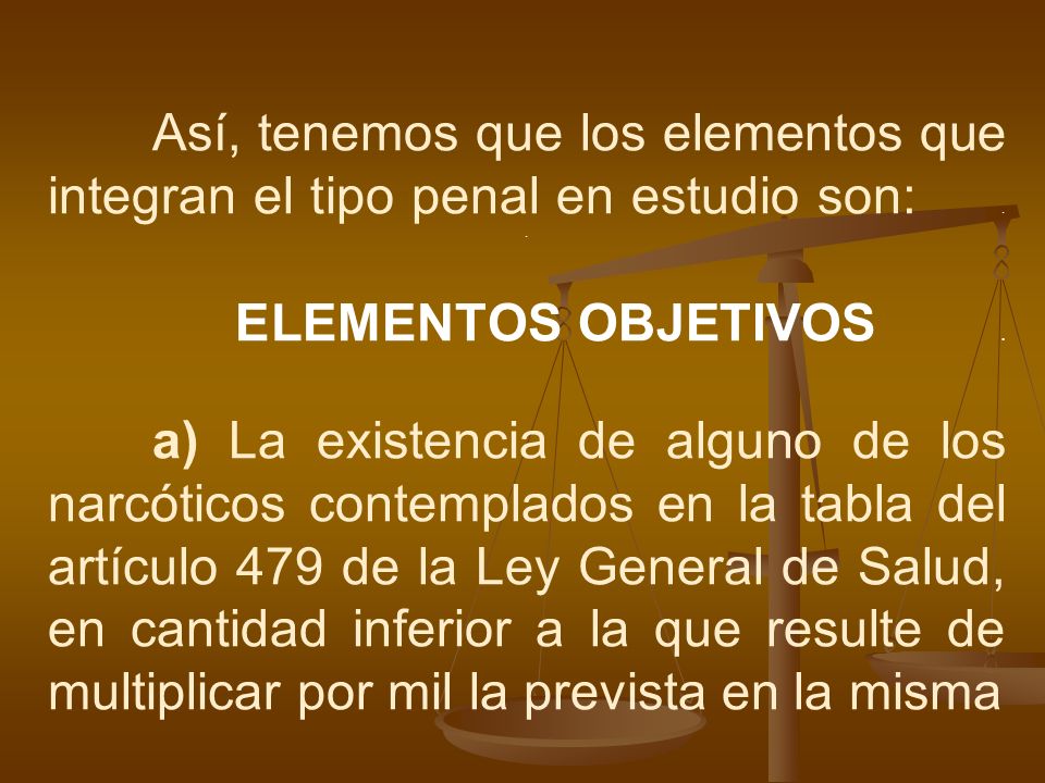 Así, tenemos que los elementos que integran el tipo penal en estudio son: .