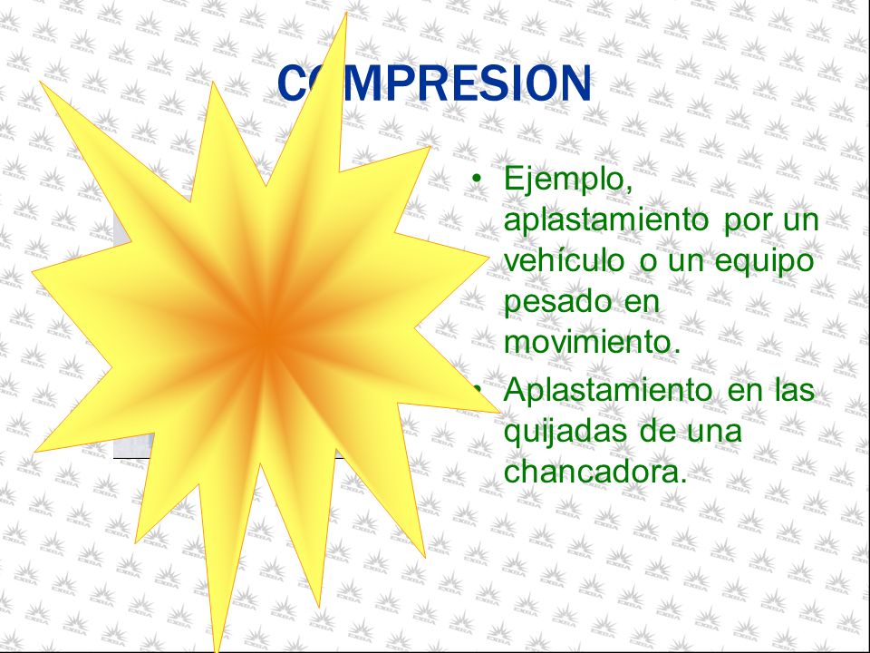 COMPRESION Ejemplo, aplastamiento por un vehículo o un equipo pesado en movimiento.