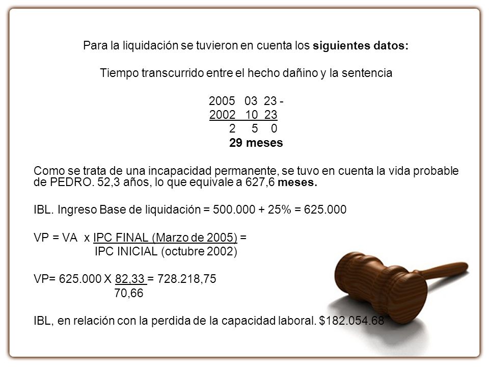 Para la liquidación se tuvieron en cuenta los siguientes datos: