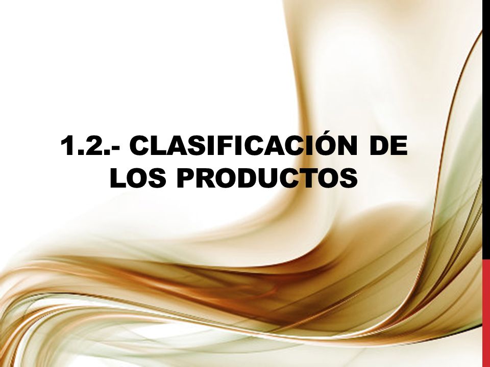 1.2.- Clasificación de los Productos