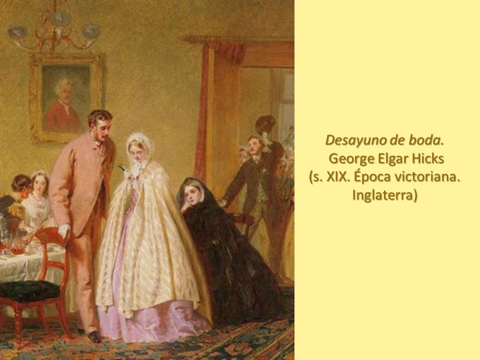 Desayuno de boda. George Elgar Hicks (s. XIX. Época victoriana