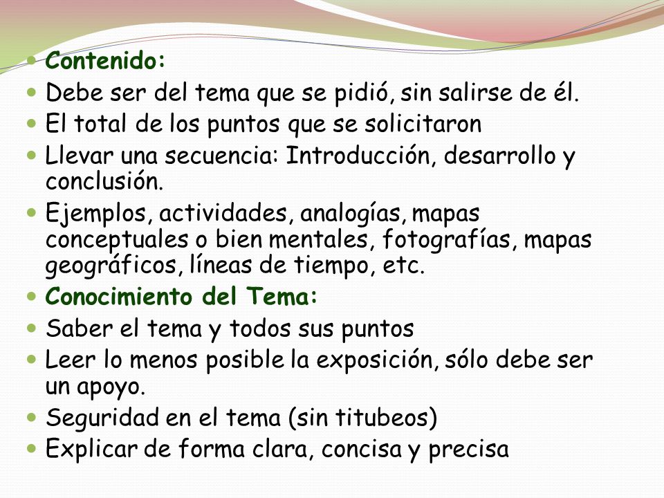 Contenido: Debe ser del tema que se pidió, sin salirse de él. El total de los puntos que se solicitaron.