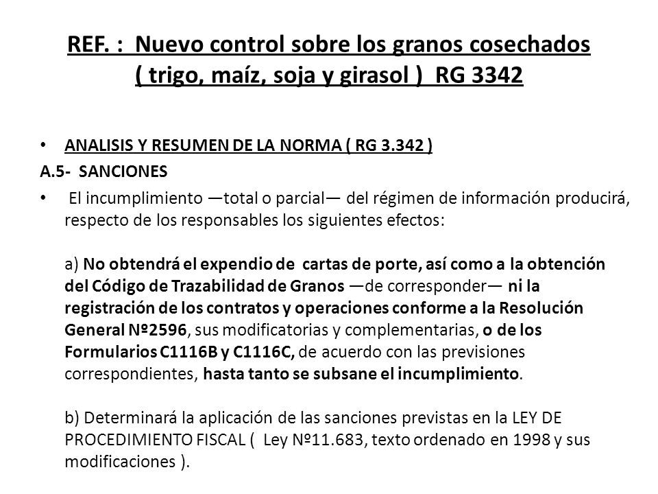 REF. : Nuevo control sobre los granos cosechados ( trigo, maíz, soja y girasol ) RG 3342