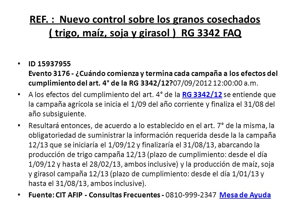 REF. : Nuevo control sobre los granos cosechados ( trigo, maíz, soja y girasol ) RG 3342 FAQ