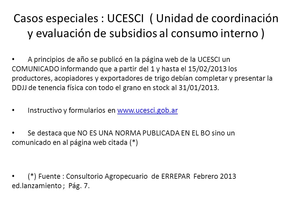 Casos especiales : UCESCI ( Unidad de coordinación y evaluación de subsidios al consumo interno )