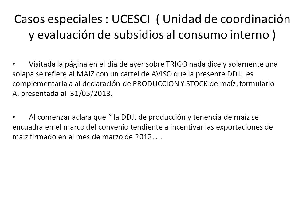 Casos especiales : UCESCI ( Unidad de coordinación y evaluación de subsidios al consumo interno )