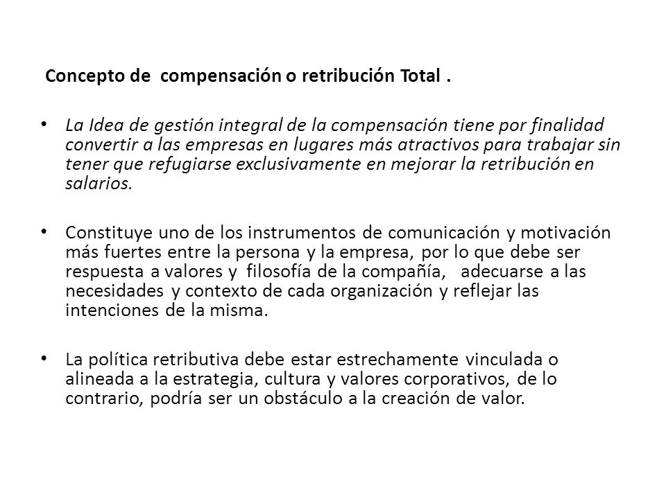 Concepto de compensación o retribución Total .