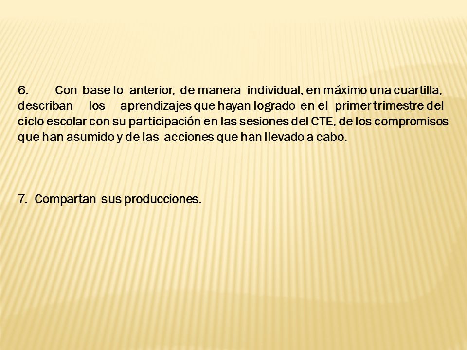 Con base lo anterior, de manera individual, en máximo una cuartilla,