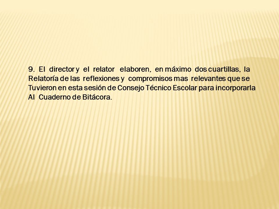 El director y el relator elaboren, en máximo dos cuartillas, la
