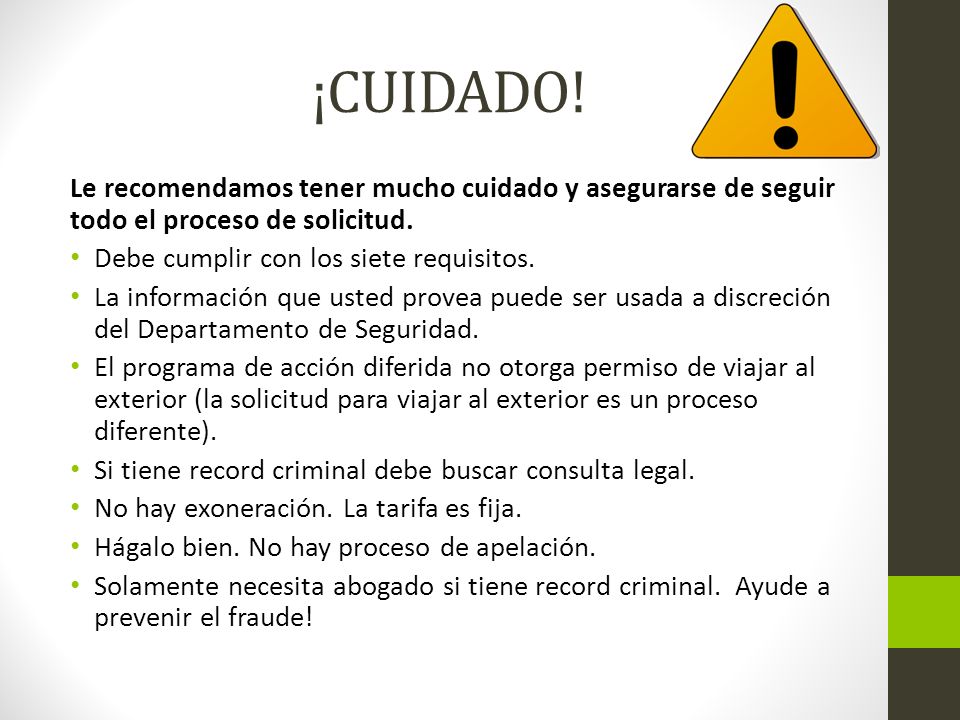 ¡CUIDADO! Le recomendamos tener mucho cuidado y asegurarse de seguir todo el proceso de solicitud. Debe cumplir con los siete requisitos.