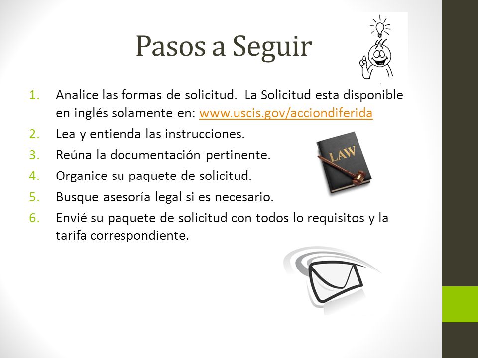 Pasos a Seguir Analice las formas de solicitud. La Solicitud esta disponible en inglés solamente en: