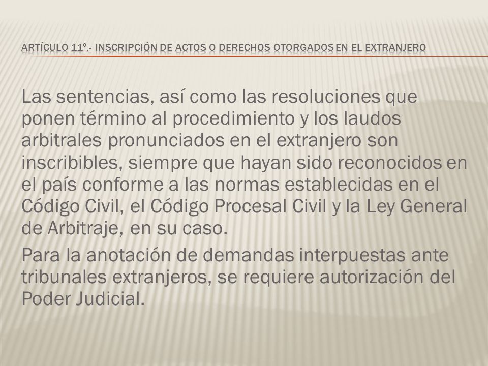 Artículo 11º.- Inscripción de actos o derechos otorgados en el extranjero