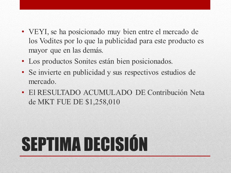 VEYI, se ha posicionado muy bien entre el mercado de los Vodites por lo que la publicidad para este producto es mayor que en las demás.