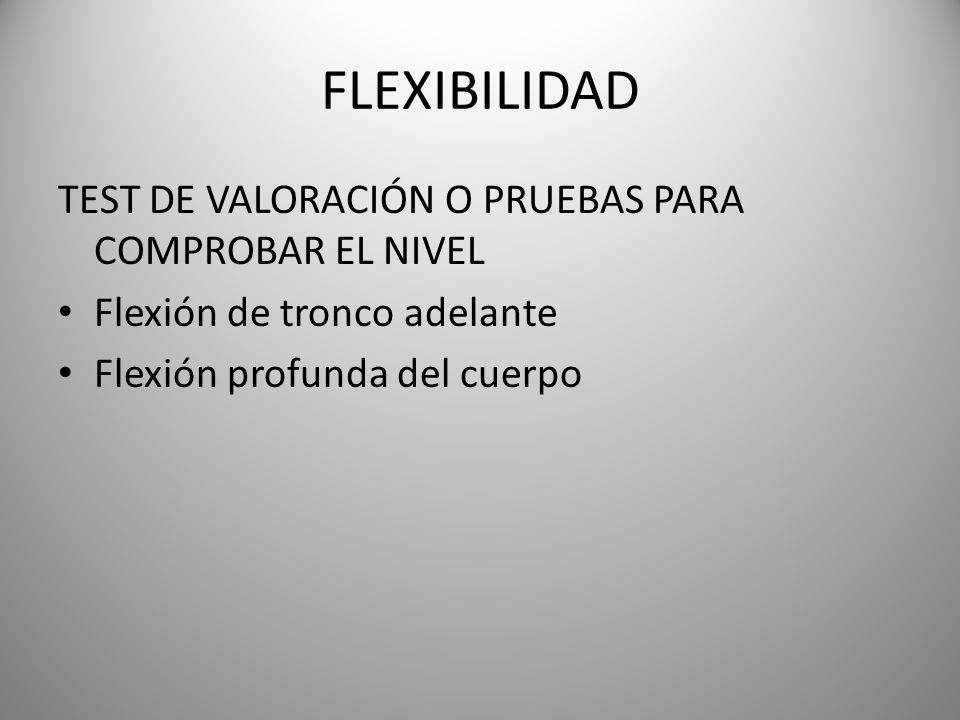 FLEXIBILIDAD TEST DE VALORACIÓN O PRUEBAS PARA COMPROBAR EL NIVEL