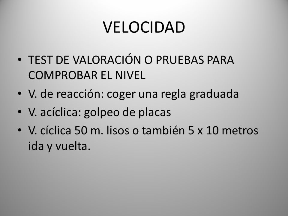 VELOCIDAD TEST DE VALORACIÓN O PRUEBAS PARA COMPROBAR EL NIVEL