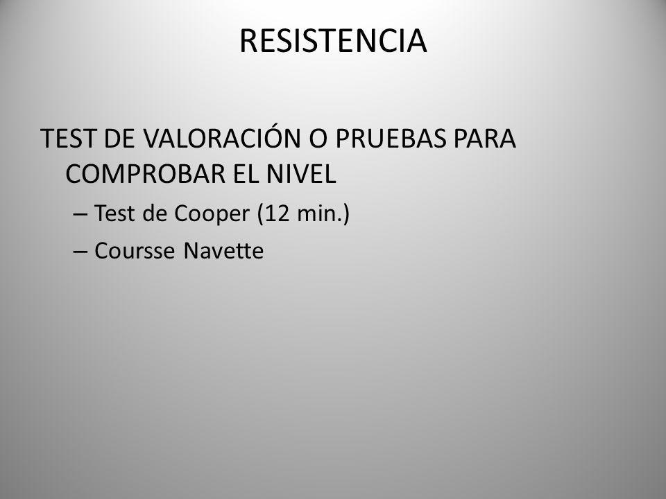 RESISTENCIA TEST DE VALORACIÓN O PRUEBAS PARA COMPROBAR EL NIVEL