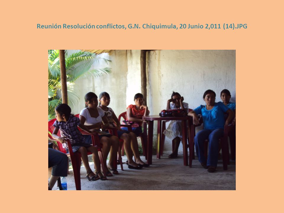 Reunión Resolución conflictos, G. N. Chiquimula, 20 Junio 2,011 (14)
