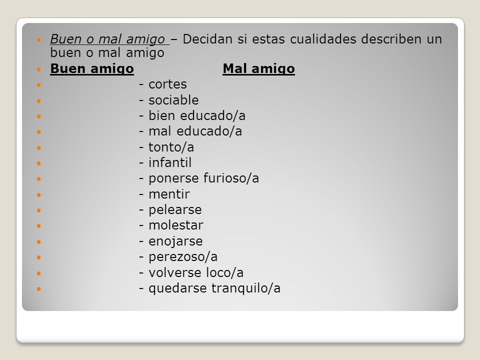 Buen o mal amigo – Decidan si estas cualidades describen un buen o mal amigo