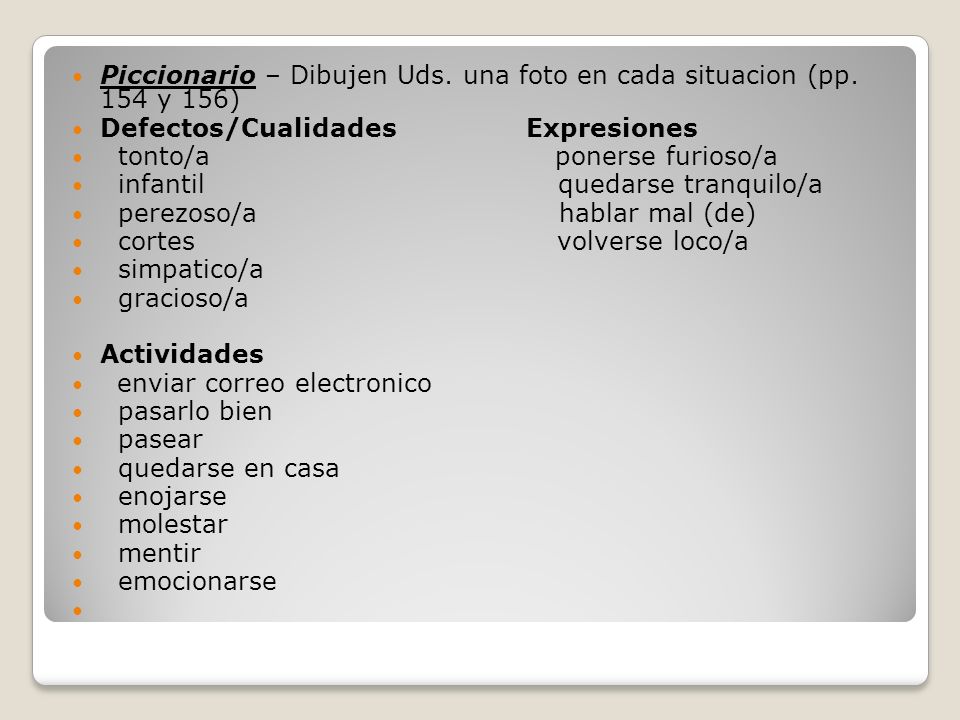 Piccionario – Dibujen Uds. una foto en cada situacion (pp. 154 y 156)