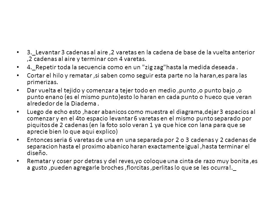 3._Levantar 3 cadenas al aire ,2 varetas en la cadena de base de la vuelta anterior ,2 cadenas al aire y terminar con 4 varetas.