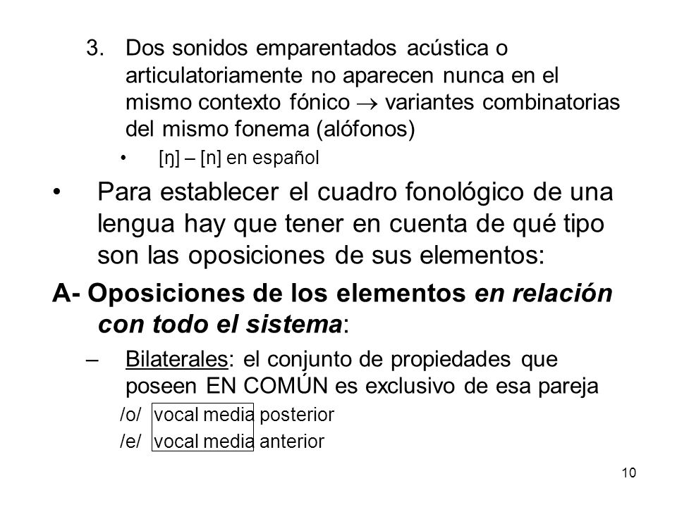 A- Oposiciones de los elementos en relación con todo el sistema: