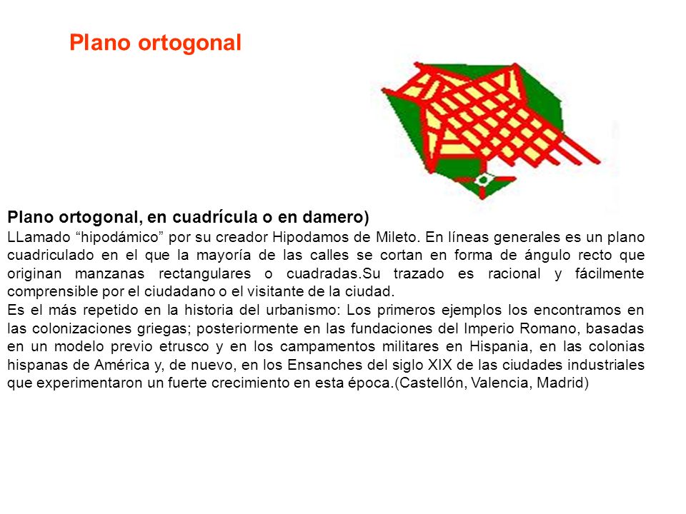 Plano ortogonal Plano ortogonal, en cuadrícula o en damero)