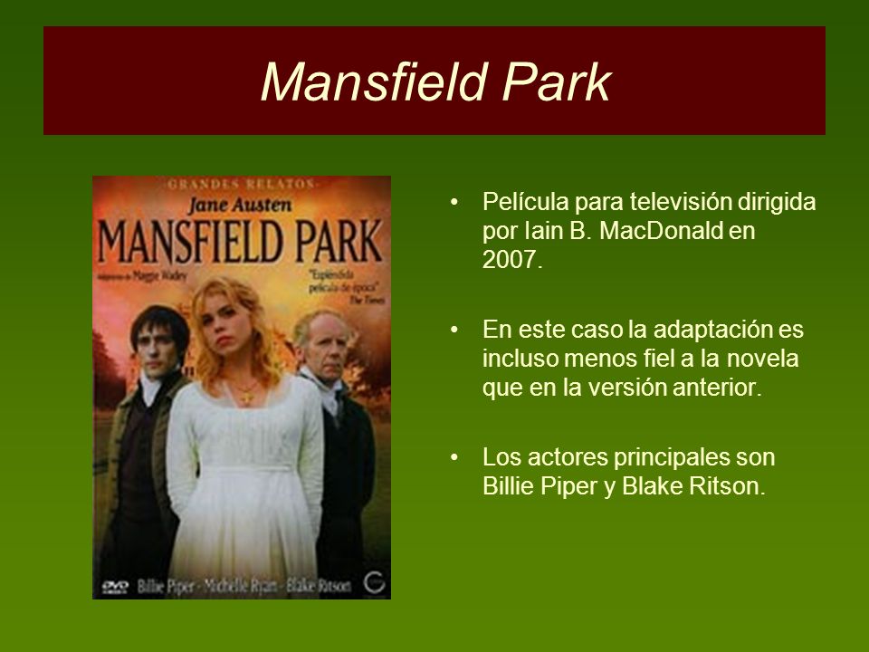 Mansfield Park Película para televisión dirigida por Iain B. MacDonald en