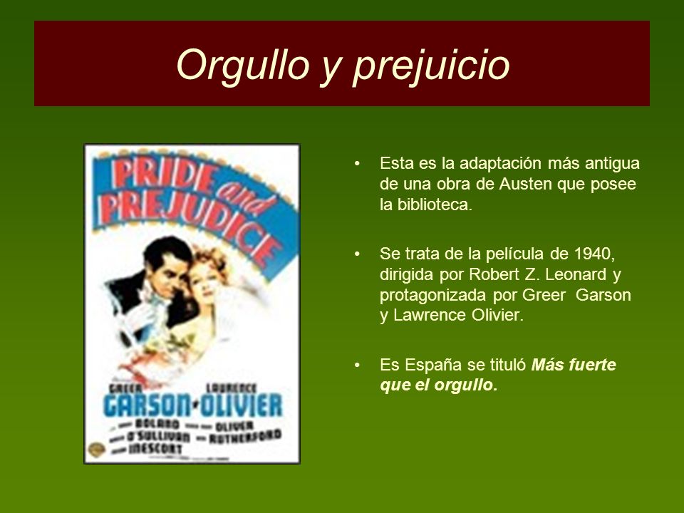 Orgullo y prejuicio Esta es la adaptación más antigua de una obra de Austen que posee la biblioteca.