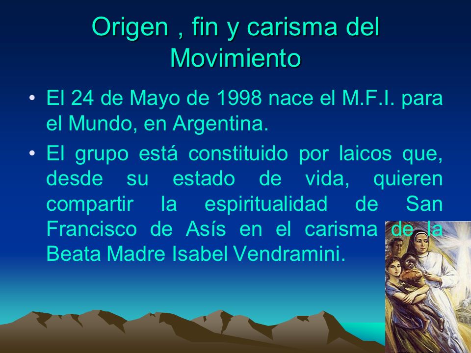 Origen , fin y carisma del Movimiento