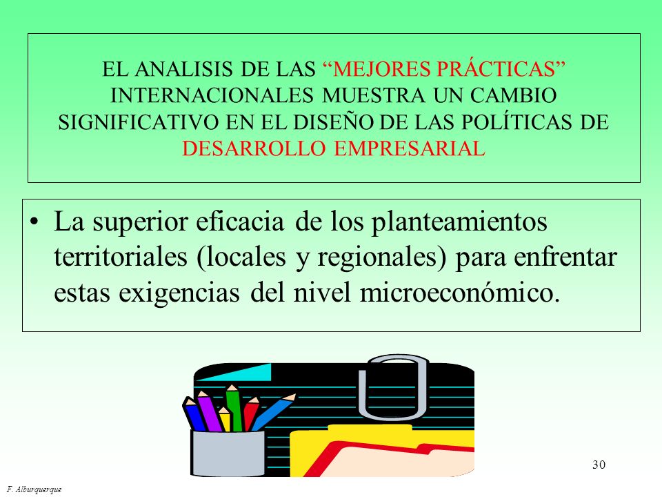 EL ANALISIS DE LAS MEJORES PRÁCTICAS INTERNACIONALES MUESTRA UN CAMBIO SIGNIFICATIVO EN EL DISEÑO DE LAS POLÍTICAS DE DESARROLLO EMPRESARIAL