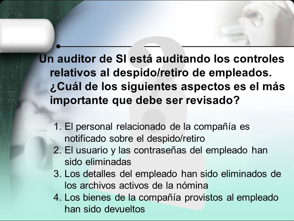 Un auditor de SI está auditando los controles relativos al despido/retiro de empleados. ¿Cuál de los siguientes aspectos es el más importante que debe ser revisado