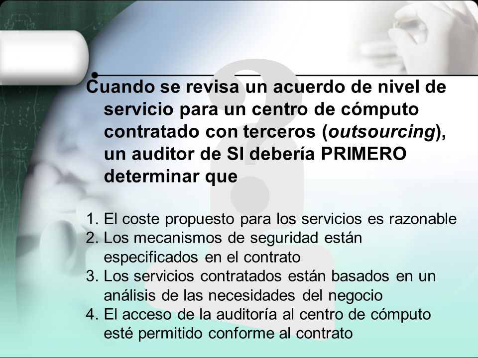 Cuando se revisa un acuerdo de nivel de servicio para un centro de cómputo contratado con terceros (outsourcing), un auditor de SI debería PRIMERO determinar que