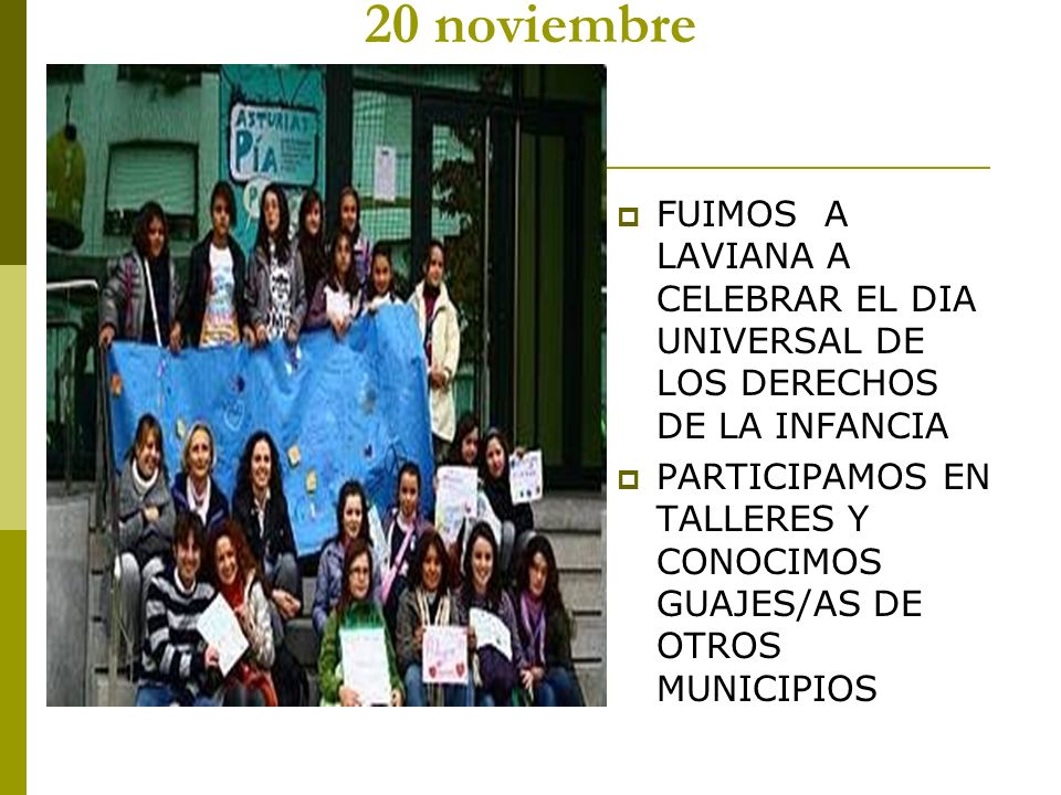 20 noviembre FUIMOS A LAVIANA A CELEBRAR EL DIA UNIVERSAL DE LOS DERECHOS DE LA INFANCIA.