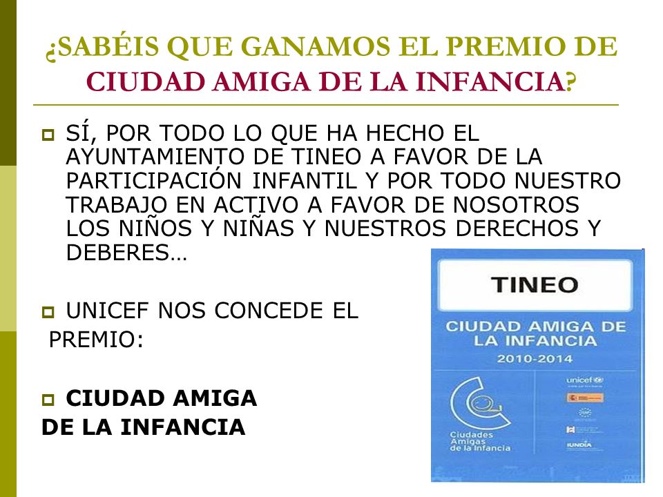 ¿SABÉIS QUE GANAMOS EL PREMIO DE CIUDAD AMIGA DE LA INFANCIA