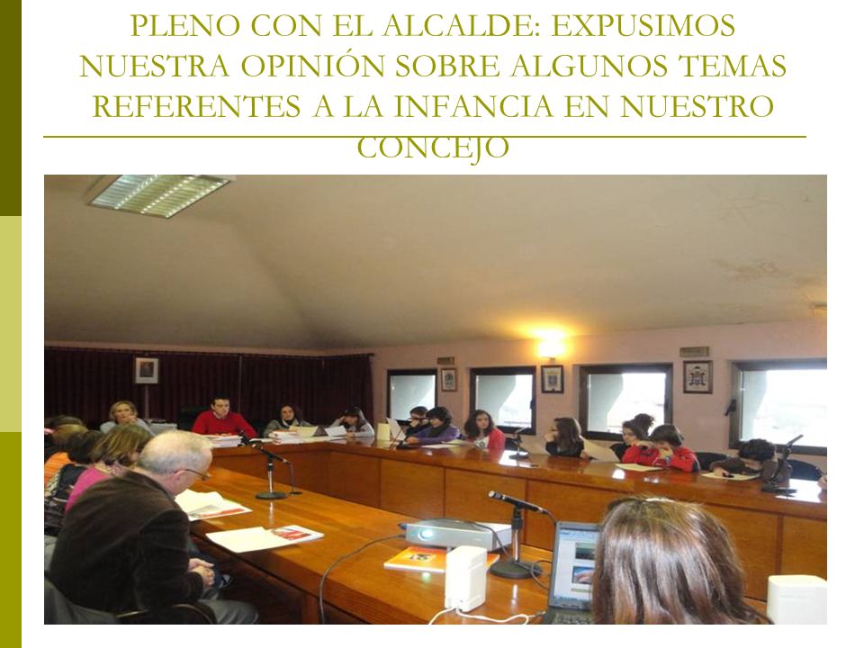 PLENO CON EL ALCALDE: EXPUSIMOS NUESTRA OPINIÓN SOBRE ALGUNOS TEMAS REFERENTES A LA INFANCIA EN NUESTRO CONCEJO