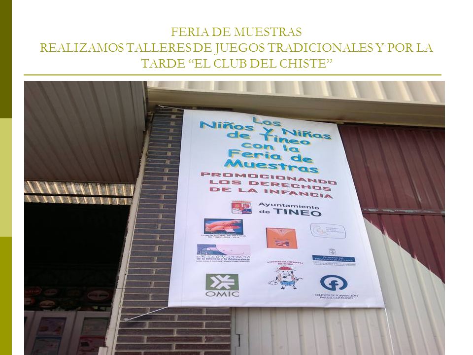 FERIA DE MUESTRAS REALIZAMOS TALLERES DE JUEGOS TRADICIONALES Y POR LA TARDE EL CLUB DEL CHISTE