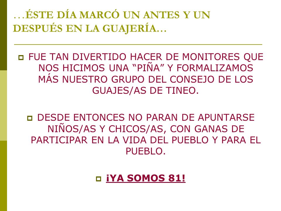 … …ÉSTE DÍA MARCÓ UN ANTES Y UN DESPUÉS EN LA GUAJERÍA…