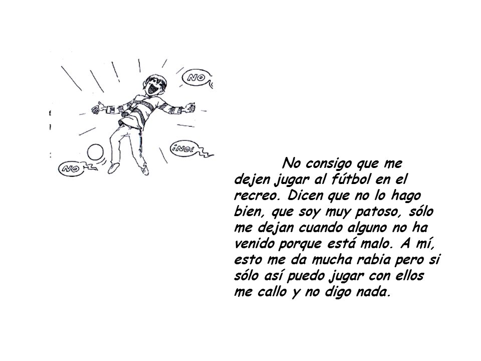 No consigo que me dejen jugar al fútbol en el recreo