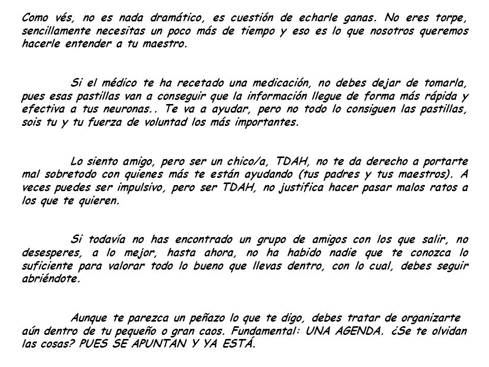 Como vés, no es nada dramático, es cuestión de echarle ganas