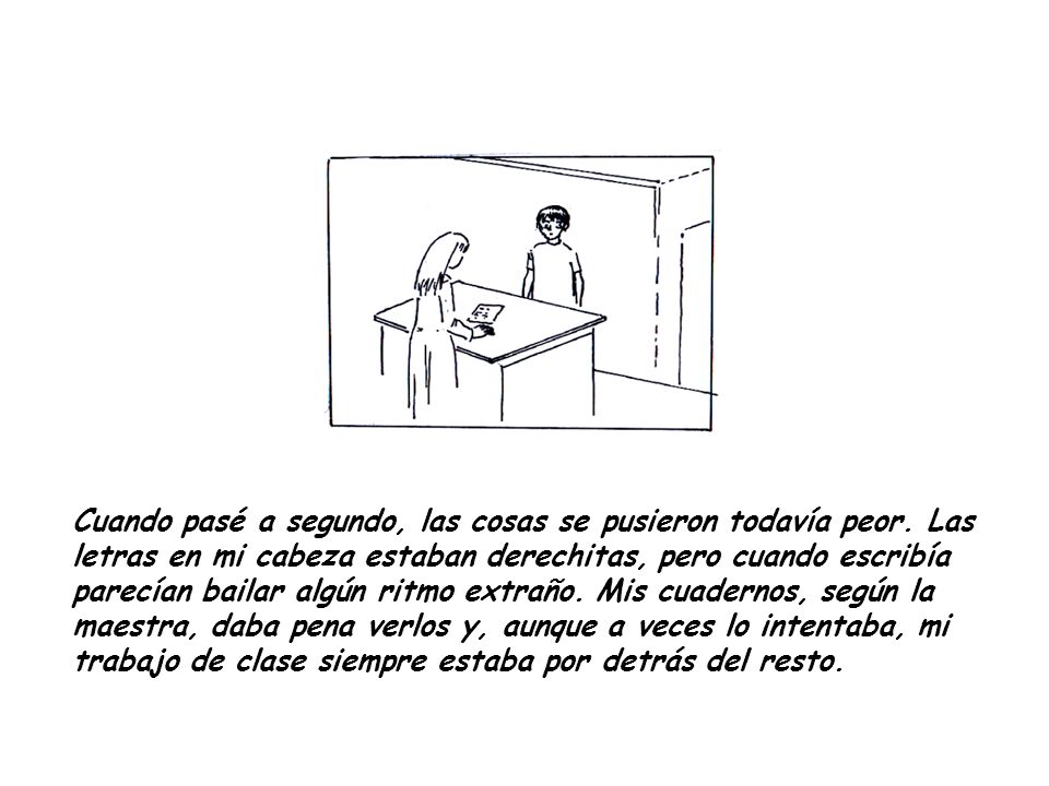 Cuando pasé a segundo, las cosas se pusieron todavía peor