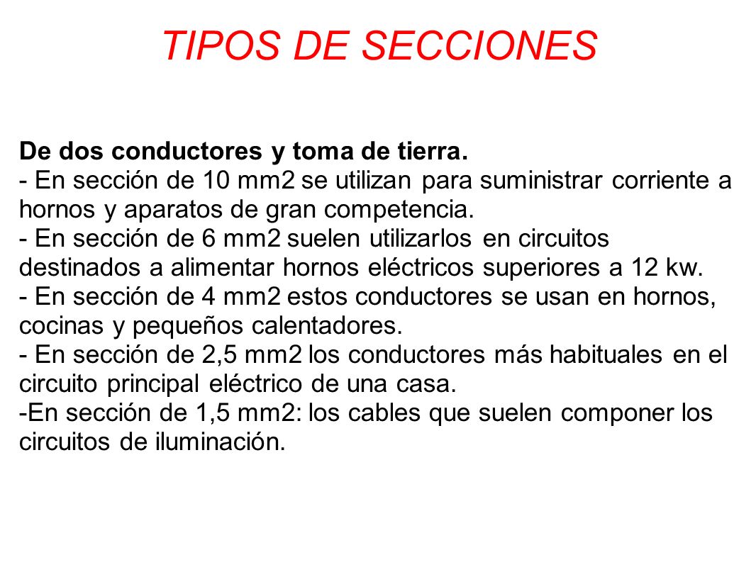 TIPOS DE SECCIONES De dos conductores y toma de tierra.