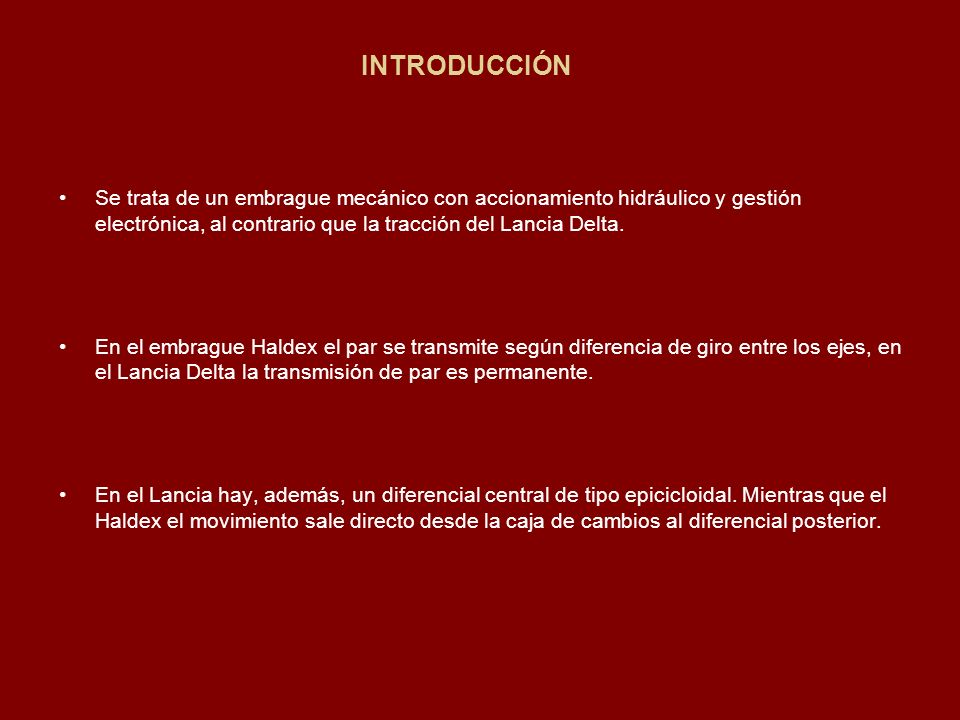 INTRODUCCIÓN Se trata de un embrague mecánico con accionamiento hidráulico y gestión electrónica, al contrario que la tracción del Lancia Delta.