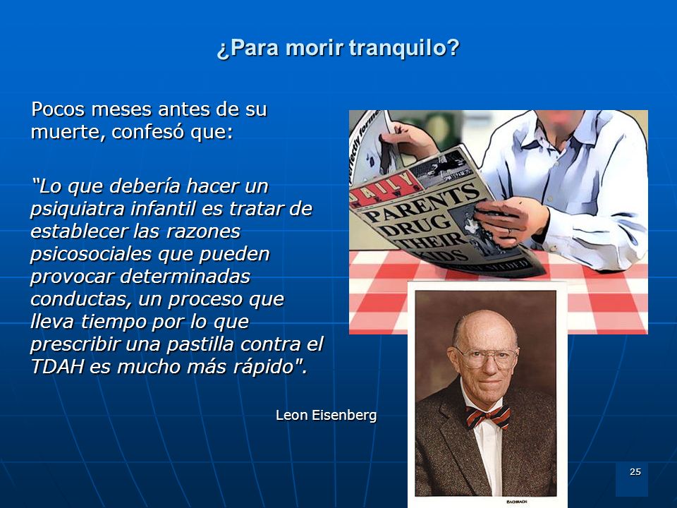 ¿Para morir tranquilo Pocos meses antes de su muerte, confesó que: