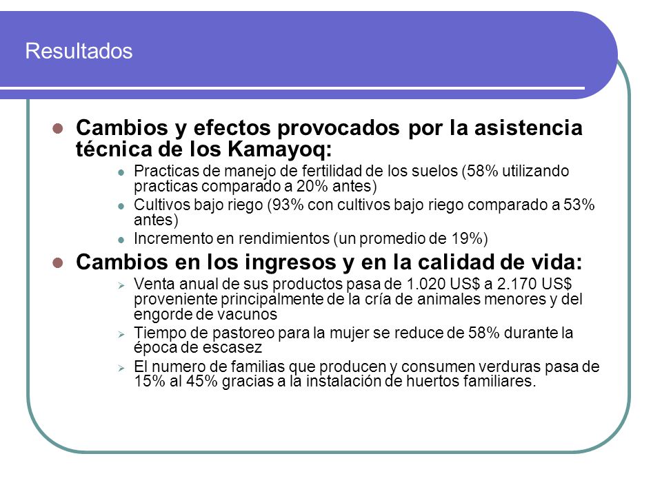 Cambios y efectos provocados por la asistencia técnica de los Kamayoq: