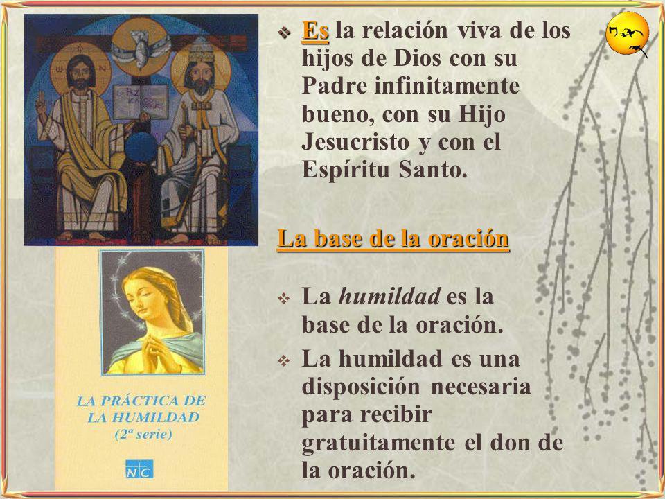 Es la relación viva de los hijos de Dios con su Padre infinitamente bueno, con su Hijo Jesucristo y con el Espíritu Santo.