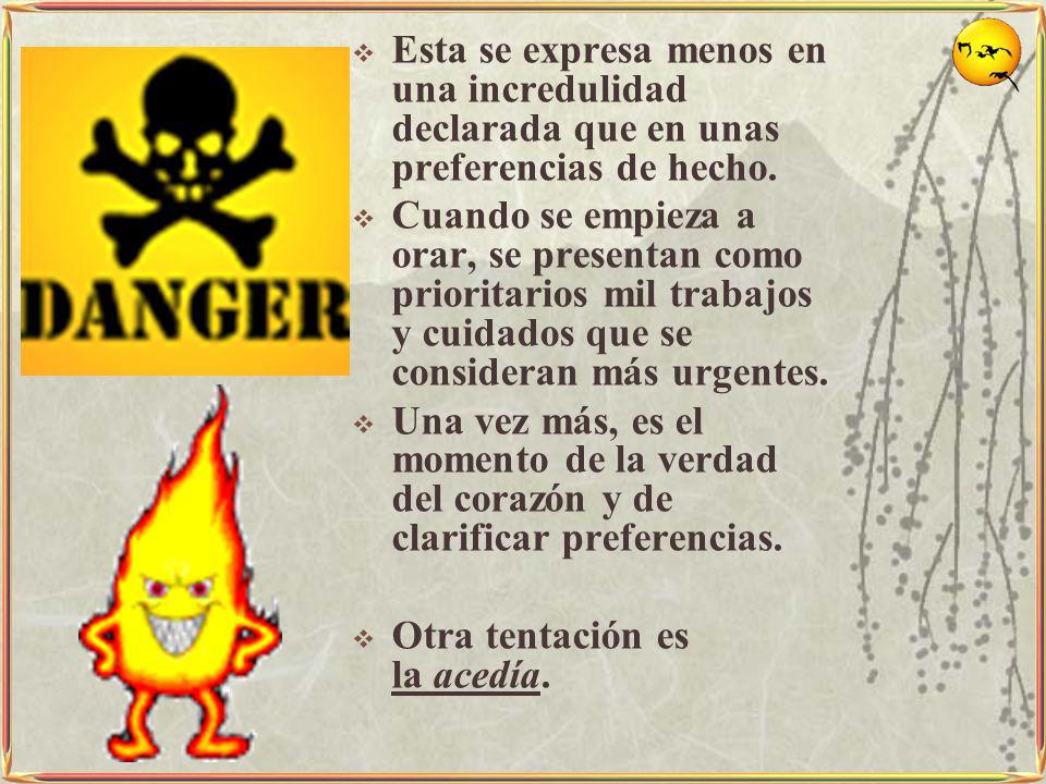 Esta se expresa menos en una incredulidad declarada que en unas preferencias de hecho.