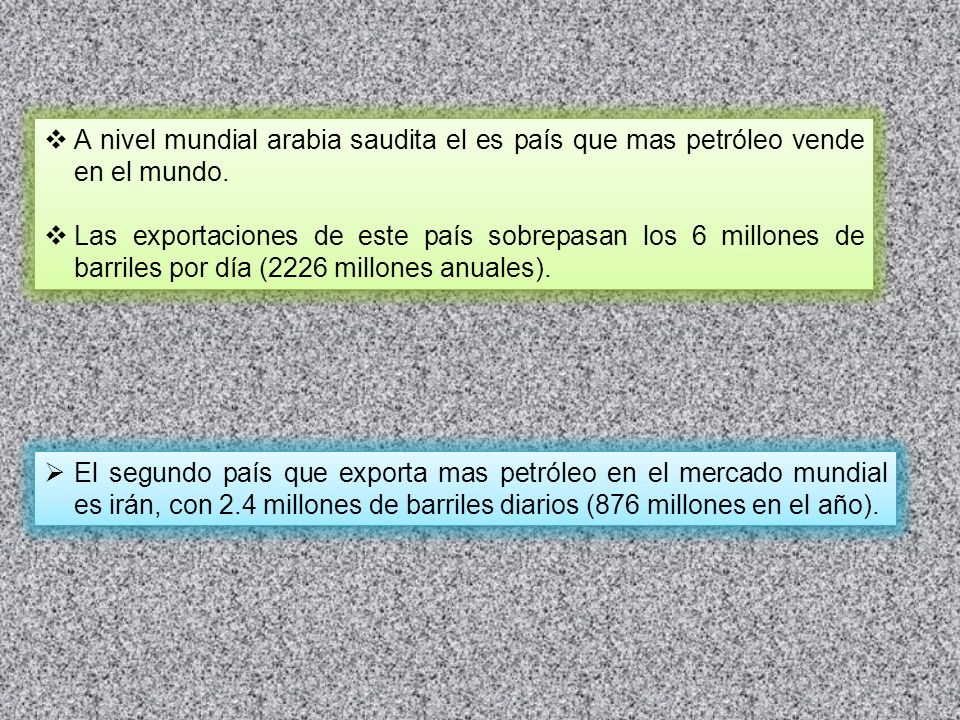A nivel mundial arabia saudita el es país que mas petróleo vende en el mundo.
